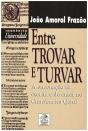 Entre Trovar e Turvar - Preview