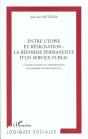 Entre Utopie Et Resignation ; La Reforme Permanente D'Un Service Public - Preview