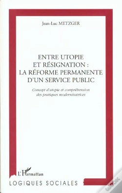 Capa do artigo Entre Utopie Et Resignation ; La Reforme Permanente D'Un Service Public