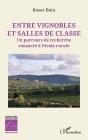 Entre Vignobles Et Salles De Classe : Un Parcours De Recherche Consacré À L'École Rurale - Preview