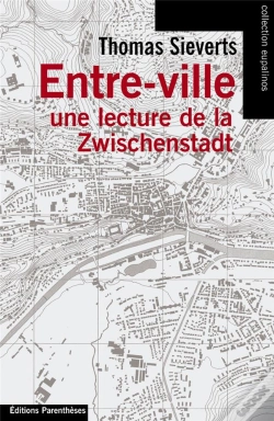 Capa do artigo Entre-Ville ; Une Lecture De La Zwischenstadt