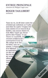Entrée Principale ; Entretien De Philippe Ungar Avec Roger Taillibert