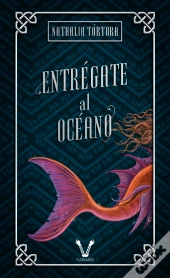 Entrégate Al Océano