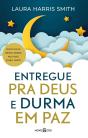 Entregue Para Deus E Durma Em Paz - Preview