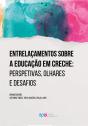 Entrelaçamentos sobre a Educação em Creche - Preview