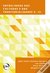 Capa do artigo Entrelinhas Das Culturas E Das Territorialidades – Vol.: 03