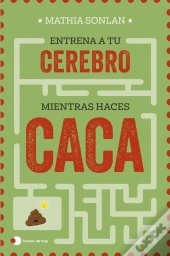 Entrena A Tu Cerebro Mientras Haces Caca