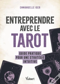 Capa do artigo Entreprendre Avec Le Tarot : Guide Pratique Pour Une Stratégie Intuitive