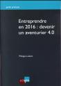 Entreprendre En 2016 : Devenir Un Aventurier 4.0 - Preview