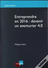 Entreprendre En 2016 : Devenir Un Aventurier 4.0