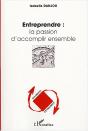 Entreprendre : La Passion D'Accomplir Ensemble - Preview