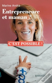 Entrepreneure Et Maman ? C'Est Possible !