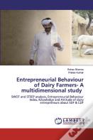 Entrepreneurial Behaviour Of Dairy Farmers- A Multidimensional Study