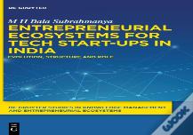 Entrepreneurial Ecosystems For Tech Start-Ups In India