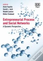 Entrepreneurial Process And Social Networks - A Dynamic Perspective