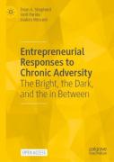 Entrepreneurial Responses To Chronic Adversity