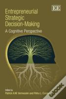 Entrepreneurial Strategic Decision-Making - A Cognitive Perspective