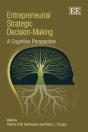 Entrepreneurial Strategic Decision-Making - A Cognitive Perspective - Preview