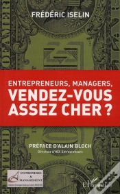 Capa do artigo Entrepreneurs, Managers, Vendez-Vous Assez Cher ?