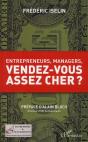 Entrepreneurs, Managers, Vendez-Vous Assez Cher ? - Preview