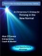 Entrepreneur'S Strategy For Thriving In The New Normal: From Opportunity To Advantage - Preview