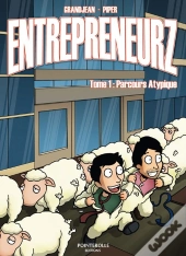 Entrepreneurs T.1 ; Parcours Atypique