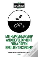 Entrepreneurship And Development For A Green Resilient Economy