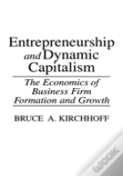 Entrepreneurship And Dynamic Capitalism