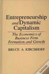 Entrepreneurship And Dynamic Capitalism