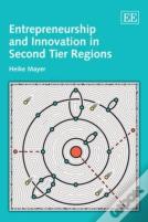 Entrepreneurship And Innovation In Second Tier Regions