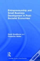 Entrepreneurship And Small Business Development In Post-Socialist Economies