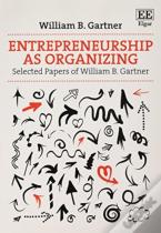 Entrepreneurship As Organizing