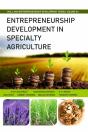 Entrepreneurship Development In Specialty Agriculture - Preview