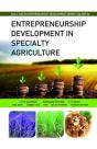 Entrepreneurship Development In Specialty Agriculture - Preview
