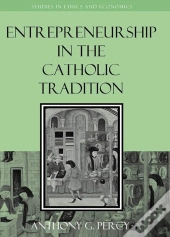 Entrepreneurship In The Catholic Tradition