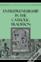 Entrepreneurship In The Catholic Tradition
