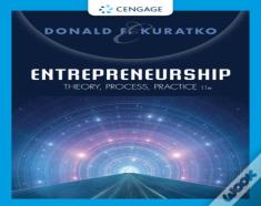Entrepreneurship: Theory, Process, Practice