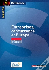 Entreprise, Concurrence Et Europe 4e Edition