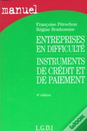 Entreprises En Difficulté ; Instruments De Crédit Et De Paiement (4e Édition)