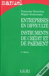 Entreprises En Difficulté ; Instruments De Crédit Et De Paiement (5e Édition)
