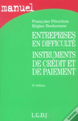 Capa do artigo Entreprises En Difficulté ; Instruments De Crédit Et De Paiement (6e Édition)
