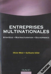 Entreprises Multinationales ; Strategie, Restructuration, Gouvernance