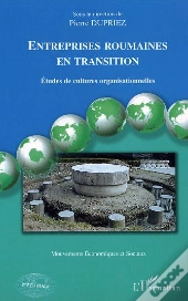 Entreprises Roumaines En Transition ; Etudes De Cultures Organisationnelles