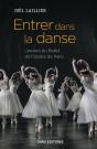 Entrer Dans La Danse ; L'Envers Du Ballet De L'Opéra De Paris - Preview