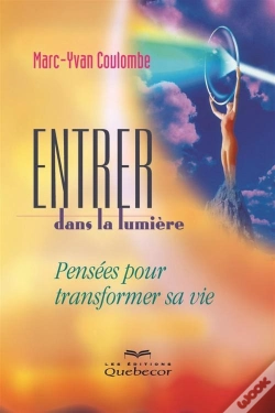 Capa do artigo Entrer Dans La Lumiere. Pensees Pour Transformer Sa Vie 2e Ed.