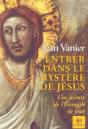 Entrer Dans Le Mystere De Jesus ; Une Lecture De L'Evangile De Jean - Preview