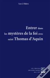 Entrer Dans Les Mystères De La Foi Avec Saint Thomas D'Aquin