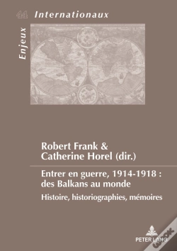 Capa do artigo Entrer En Guerre, 1914-1918 : Des Balkans Au Monde