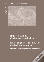 Capa do artigo Entrer En Guerre, 1914-1918 : Des Balkans Au Monde