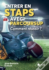 Entrer En Staps Avec Parcoursup ; Comment Réussir ?